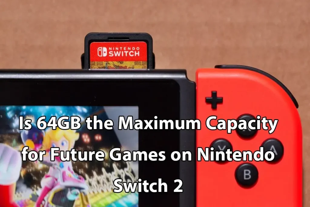 Nintendo-Switch-2-Is-64GB-the-Maximum-Capacity-for-Future-Games